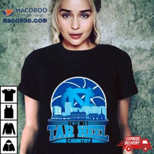 This Is Tar Heel Country Basketball Skyline Tshirt