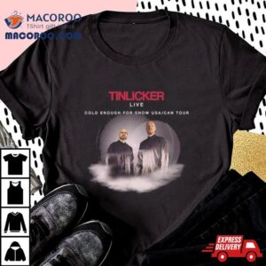 Tinlicker Cold Enough For Snow 2024 Tour Shirt 1 Tinlicker Cold Enough For Snow Tour Tshirt