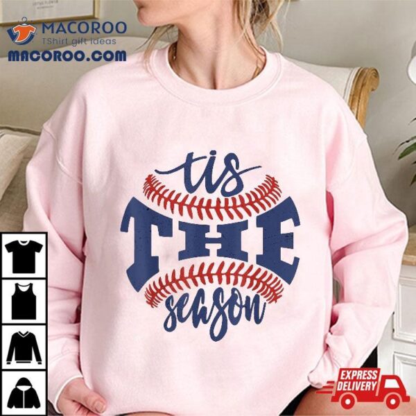 Tis The Season Baseball Mom Shirt