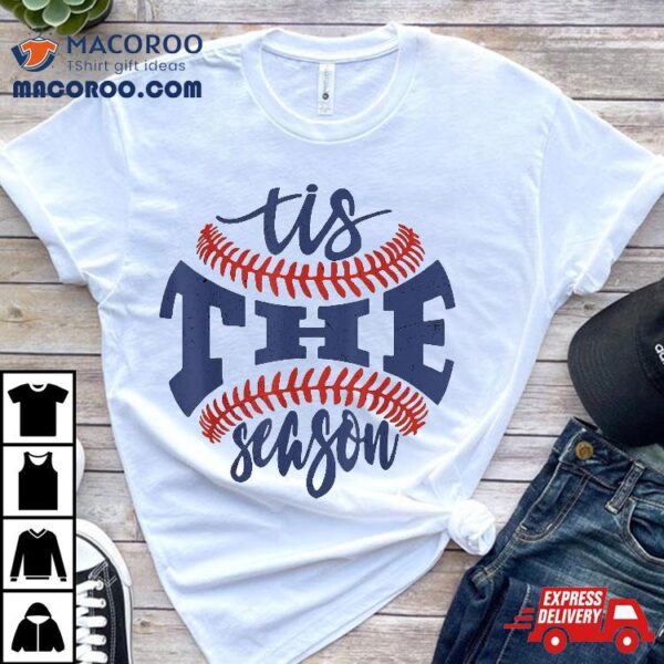 Tis The Season Baseball Mom Shirt