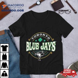 Toronto Blue Jays St Patrick S Day Lucky Tshirt