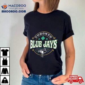 Toronto Blue Jays St Patrick S Day Lucky Tshirt