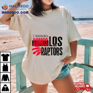 Toronto Raptors Noches Ene Be A Somos Los Training Tshirt