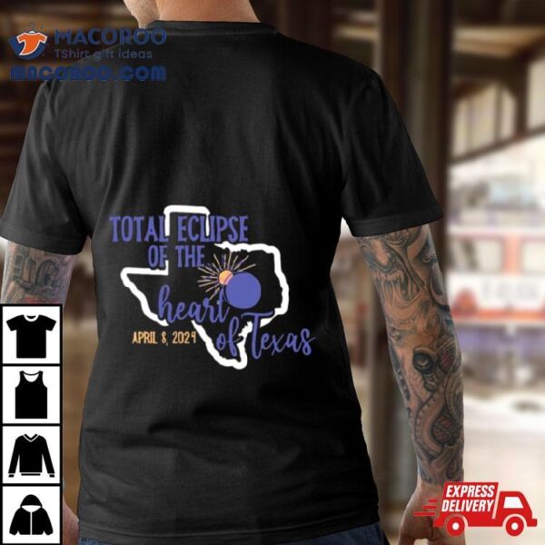 Total Eclipse Of The Heart Of Texas 2024 Shirt