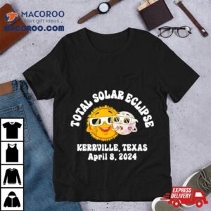 Total Solar Eclipse Kerrville Texas April 8 2024 Shirt