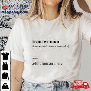 Transwoman Noun Adult Human Male Tshirt