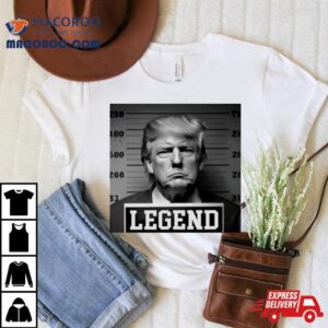 Trump Mugshot Legend Shirt