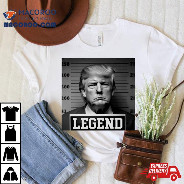 Trump Mugshot Legend Shirt Trump Mugshot Legend Shirt