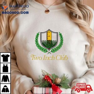 Two Inch Club Tshirt