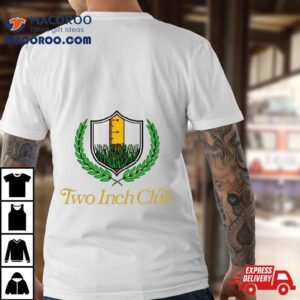 Two Inch Club Tshirt