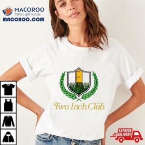 Two Inch Club Tshirt