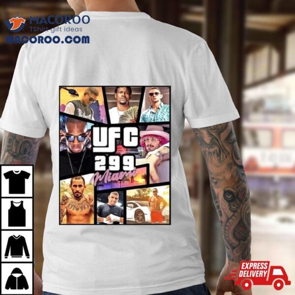 Ufc 299 Miami T Shirt