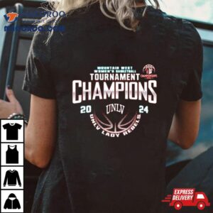 Unlv Rebels 2024 Mountain West Women’s Basketball Conference Tournament Champions Shirt