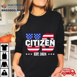 Us Citizenship Est 2024 American New Citizen Shirt