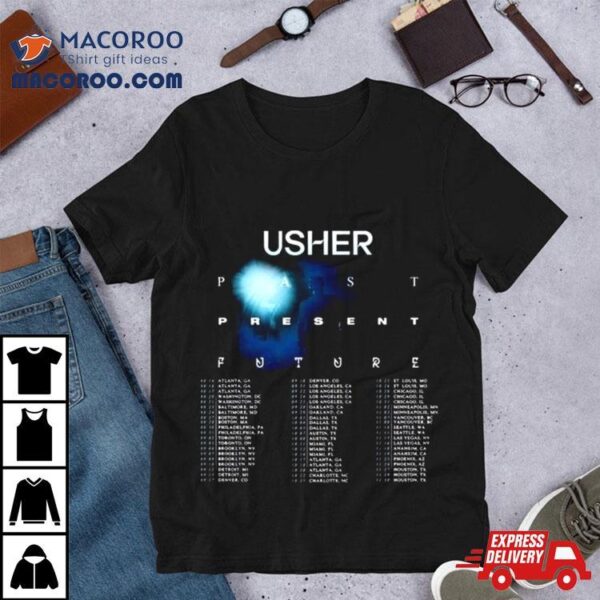 Usher Past Present Future 2024 Tour Performance Schedule Shirt
