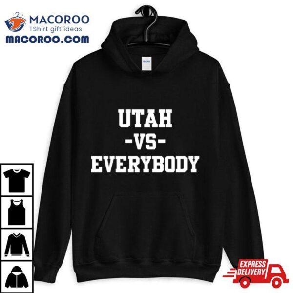 Utah Women’s Basketball Utah Vs Everybody Shirt