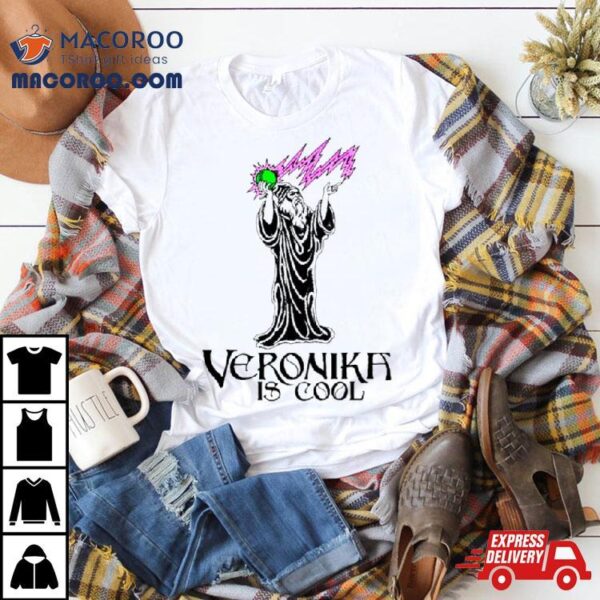 Veronika Is Cool Wizard Shirt