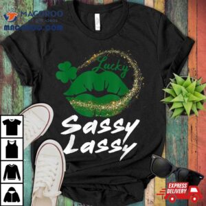 Vintage Sassy Lassy Funny Saint Patricks Day Wo Girls Tshirt