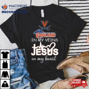 Virginia Cavaliers In My Veins Jesus In My Hear Tshirt