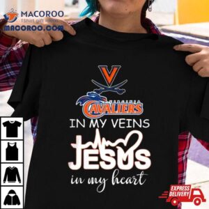 Virginia Cavaliers In My Veins Jesus In My Hear Tshirt