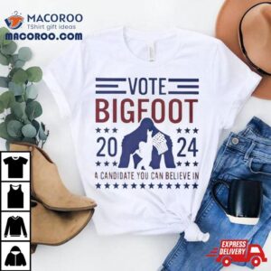 Vote Bigfoot A Candidate You Can Believe In Usa Flag Tshirt