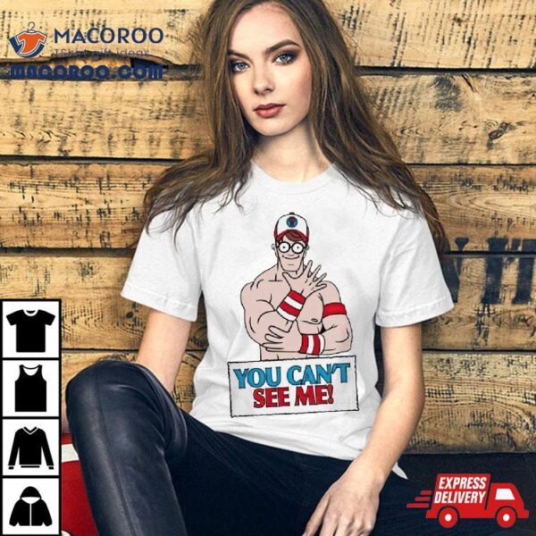 Waldo Cena You Can’t See Me T Shirt