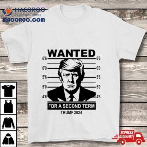 Wanted For President 2024 Classic Shirt