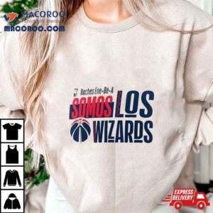 Washington Wizards Noches Ene Be A Training Somos Tshirt