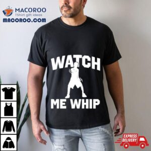 Watch Me Whip Dave Lil Dicky Shirt