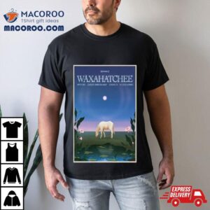 Waxahatchee Gundlach Bundschu Winery Sonoma Ca May Tshirt