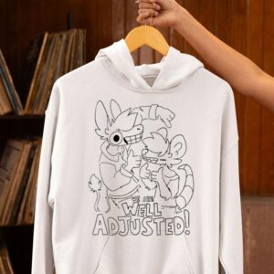 We Are Well Adjusted Hoodie