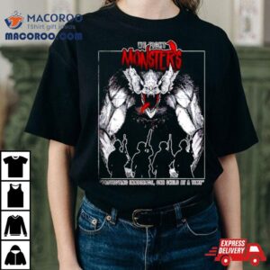 We Fight Monsters Shirt