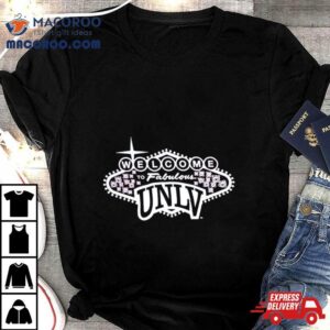 Welcome To Fabulous Unlv Shirt