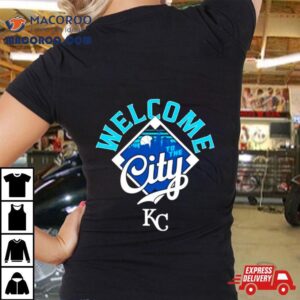 Welcome To The City Kansas City Royals Baseball Tshirt