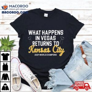 What Happens In Vegas Returns To Kc Chiefs Shirt