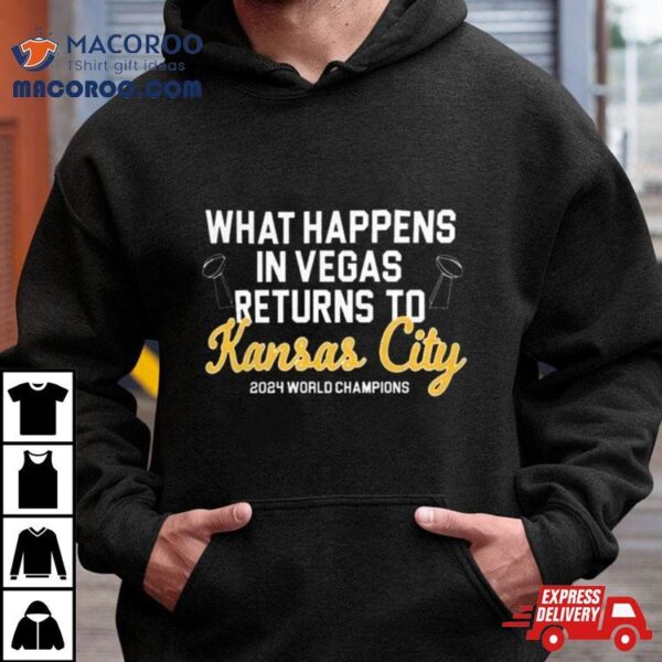 What Happens In Vegas Returns To Kc Chiefs Shirt