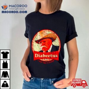 Wilford Brimley Diabeetus I Got The Sugars Shirt