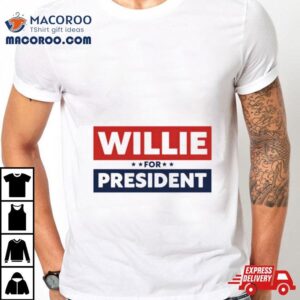 Willie For President 2024 Shirt