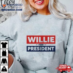 Willie For President 2024 Shirt