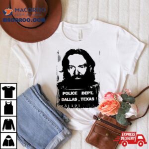 Willie Nelson Mugshot Police Dept Dallas Texas Tshirt