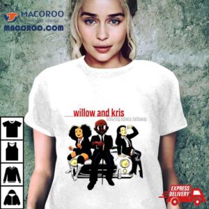 Willow And Kris Feat Stokely Hathaway Tshirt