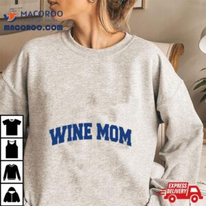 Wine Mom Academy Shirt