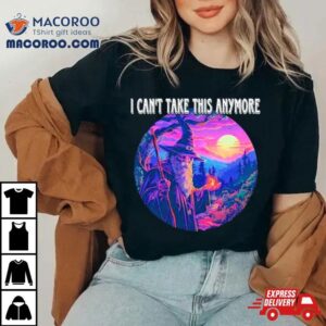 Wizard I Can’t Take This Anymore Shirt