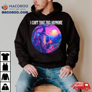Wizard I Can T Take This Anymore Tshirt