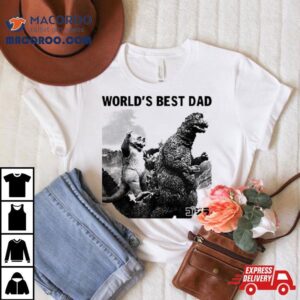 World S Best Dad Godzilla Tshirt