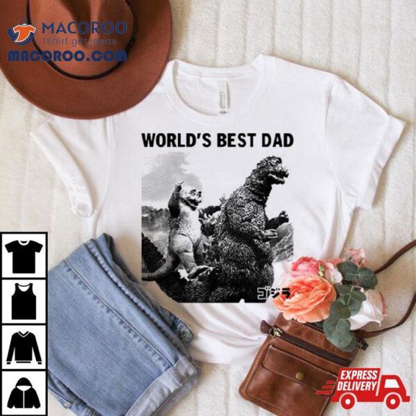 World’s Best Dad Godzilla Shirt