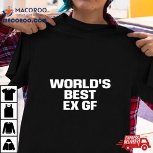 World S Best Ex Gf Tshirt
