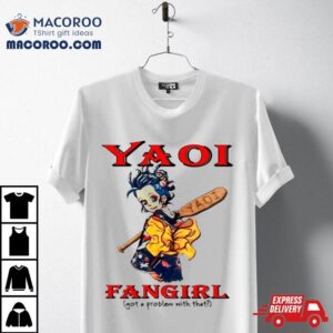 Yaoi Fangirl Got A Problem With That Shirt