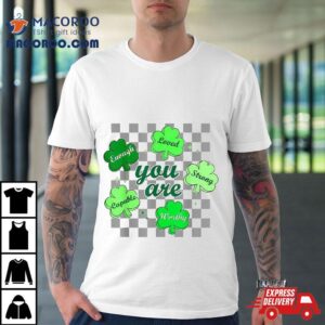 You Are Loved Worthy Candy Shamrock Teacher St Patricks Day Shirt