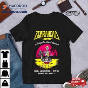 Zebrahead Is Living The Island Dream First Offenders Botox Le Noumea New Caledonia March Tshirt